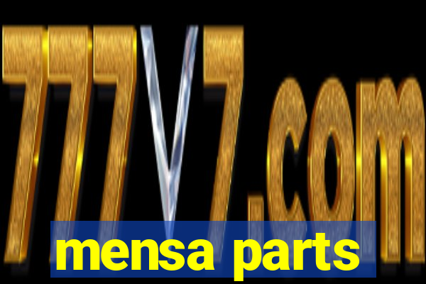 mensa parts